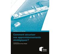 Comment sécuriser nos approvisionnements stratégiques ? - Léa Boudinet - Presses Des Mines - broché - Etude