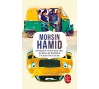 Comment s'en mettre plein les poches en Asie mutante - Mohsin Hamid - Lgf - Poche - Roman
