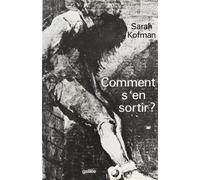 Comment s'en sortir - - Sarah Kofman - Galilee - Livre