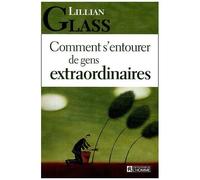 Comment S'entourer De Gens Extraordinaires
