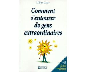 Comment s'entourer de gens extraordinaires ?