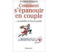 Comment s'épanouir en couple Patrick Fichaux (Auteur)
