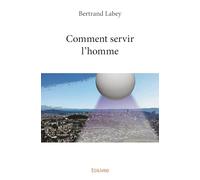 Comment servir l'homme