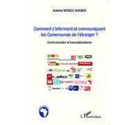 Comment S'informent Et Communiquent Les Camerounais De L'étranger ? - Communication Et Transnationalisme