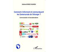 Comment S'informent Et Communiquent Les Camerounais De L'étranger ? - Communication Et Transnationalisme