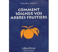 Comment Soigner Vos Arbres Fruitiers