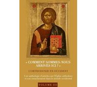 Comment sommes-nous arrivés ici ? L'orthodoxie en Occident