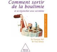 Comment sortir de la boulimie François Nef (Auteur), Yves Simon (Auteur)