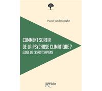 Comment sortir de la psychose climatique ? - Pascal Vandenberghe - Persee - broché - Essai