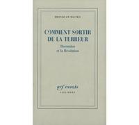 Comment sortir de la Terreur: Thermidor et la Révolution