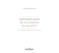 Comment sortir de la violence du peuple ?