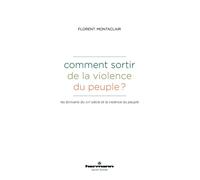 Comment sortir de la violence du peuple ? Les écrivains du XIXe siècle et la violence du peuple - Florent Montaclair - Hermann - broché - Essai