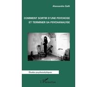 Comment sortir d'une psychose et terminer sa psychanalyse – L'Harmattan