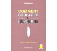 Comment soulager la fibromyalgie ?