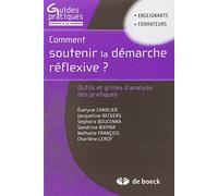 Comment soutenir la démarche réflexive ?: Outils et grilles d'analyse des pratiques