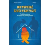 Comment soutenir les enfants en situation de crise ? - Małgorzata Taraszkiewicz, Zofia Nalepa (Ratgeber auf Polnisch)