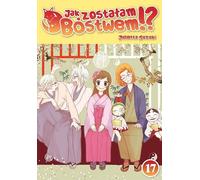 Comment suis-je devenu une divinité ? Volume 17