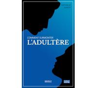 Comment Surmonter l'Adultère