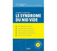 Comment Surmonter le Syndrome du Nid Vide