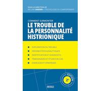 Comment surmonter le trouble de la personnalité histrionique