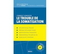 Comment surmonter le trouble de la somatisation
