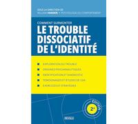 Comment surmonter le trouble dissociatif de l'identité
