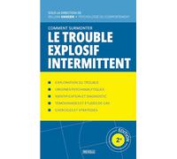 Comment surmonter le trouble explosif intermittent