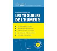 Comment Surmonter les Troubles de l'Humeur