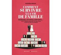 Comment survivre à la famille Rafaële Rivais (Auteur)