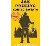 Comment survivre à la fin du monde Un plan pour les temps incertains (Buch auf Polnisch)