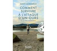 Comment survivre à l'attaque d'un ours et autres aventures