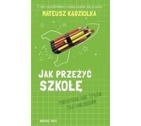 Comment survivre à l'école - Mateusz Kądziołka (Buch auf Polnisch)