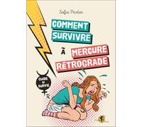 Comment survivre à Mercure rétrograde - Guide de survie