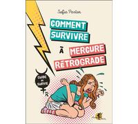 Comment survivre à Mercure rétrograde - Guide de survie - Sofia Pastor - Arcana Sacra - broché - Guide