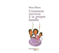 Comment survivre à sa propre famille