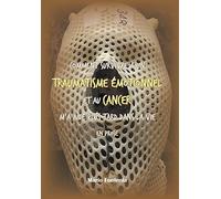 Comment Survivre À Un Traumatisme Émotionnel Et Au Cancer M'a Aidé Plus Tard Dans La Vie En Prose