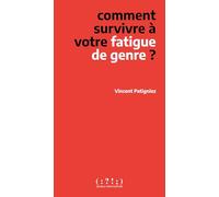 Comment survivre à votre fatigue de genre ?