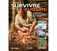 Comment survivre dans la nature - Dave Pearce - Du May Eds - relié - Guide
