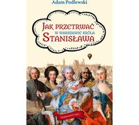 Comment survivre dans la Varsovie du roi Stanislas ?