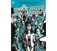 Seth Grahame-Smith – Comment survivre dans un film d'horreur – Essai – Broché