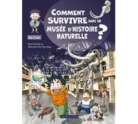 Comment SURVIVRE dans un MUSEE d'Histoire naturelle ? - Collectif - Larousse - broché - Document jeunesse
