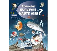 Comment SURVIVRE en HAUTE MER ? - Collectif - Larousse - broché - Document jeunesse