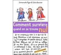 Comment survivre quand on se trouve nul ?
