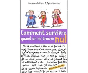 Comment survivre quand on se trouve nul ?