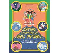 Comment sympathiser avec un ours ?: Le meilleur guide pour partir à l'aventure