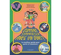 Comment sympathiser avec un ours ? Le meilleur guide pour partir à l'aventure