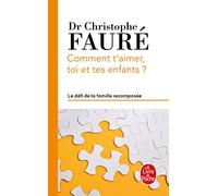 Comment t'aimer, toi et tes enfants ?