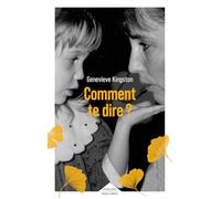 Comment te dire ?