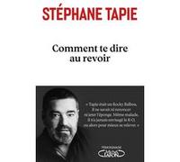 Comment te dire au revoir Stéphane Tapie (Auteur)
