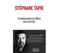 Comment te dire au revoir - Stéphane Tapie - Michel Lafon - broché - Essai